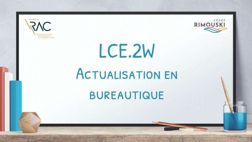 LCE.2W Actualisation en bureautique